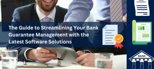 The Guide to Streamlining Your Bank
Guarantee Management with the Latest
Software Solutions